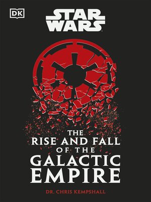 cover image of Star Wars the Rise and Fall of the Galactic Empire